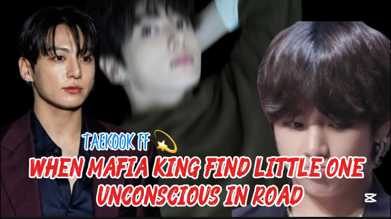 When mafia king find little one unconscious in road | Taekook Oneshot ff| topjk bottomtae 