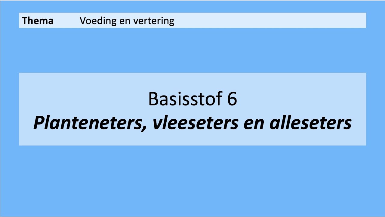 VMBO 4 | Voeding en vertering | Basisstof 6. Planteneters, vleeseter en alleseters| 8e editie