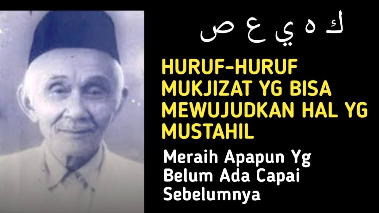 KAF HĀ YĀ 'AIN ṢĀD: Huruf-huruf yang Mewujudkan Mustahil dan Meraih Apa yang Belum Anda Capai