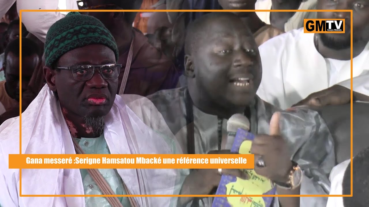 Ganna messeré :Serigne Hamsatou Mbacké une référence universelle