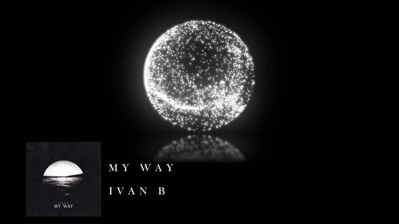 Ivan B - My Way