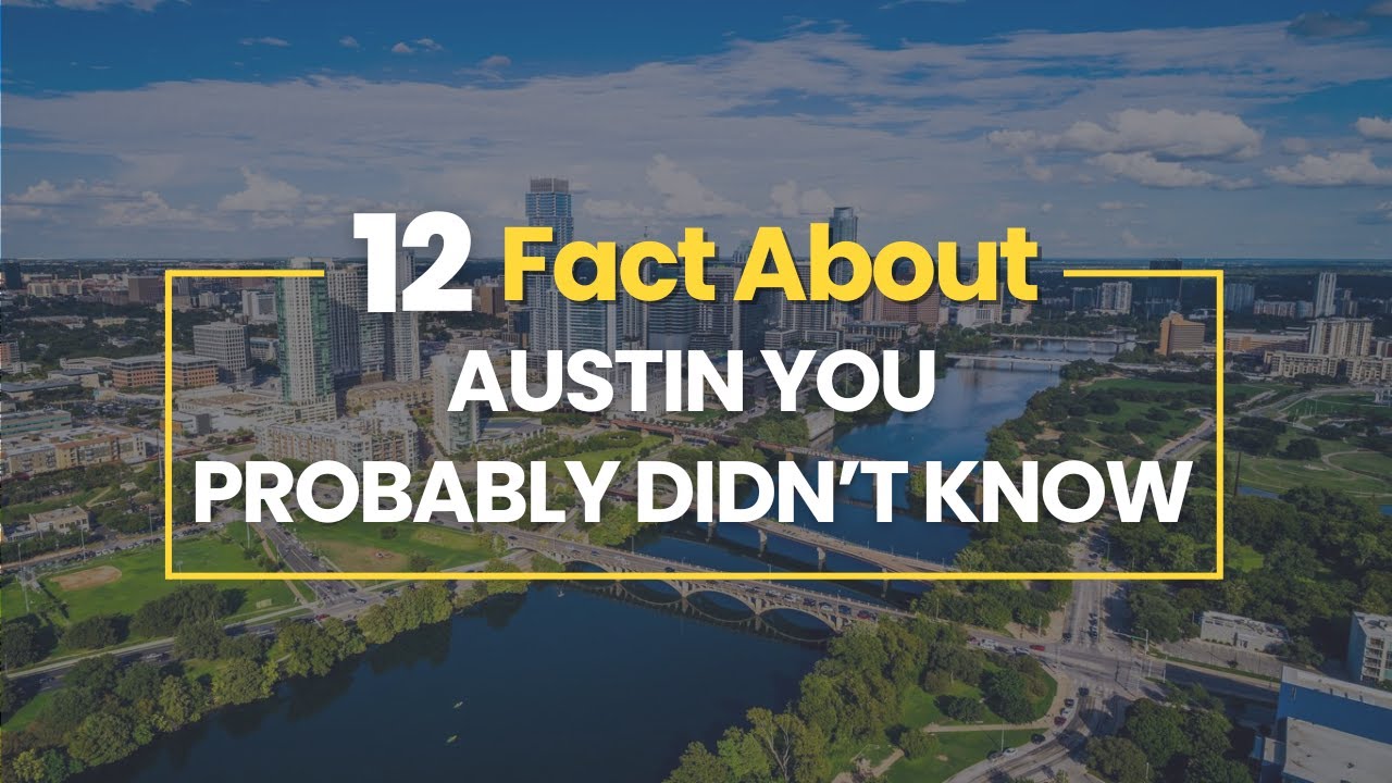 12 Facts About Austin, Texas You Probably Didn′t Know