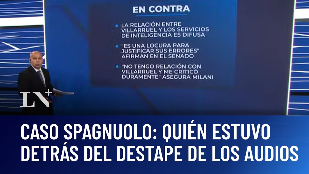 Caso Spagnuolo: quién estuvo detrás del destape de los audios