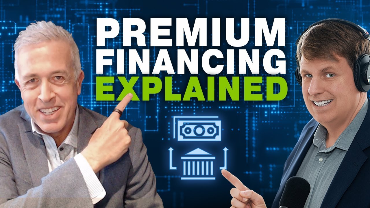 Before You Use Premium Financing… Watch This!