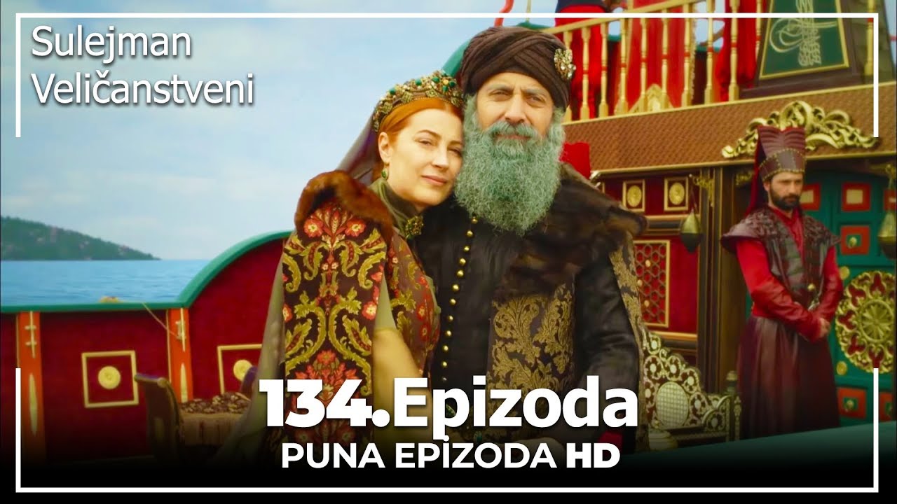 Sulejman Veličanstveni Epizoda 134 Sa prevodom