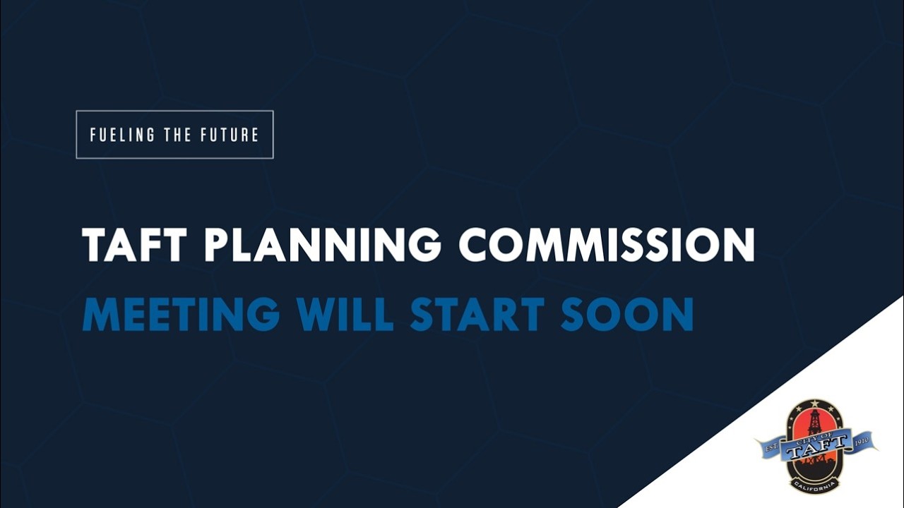 Taft Planning Commission Meeting | March 4th, 2026
