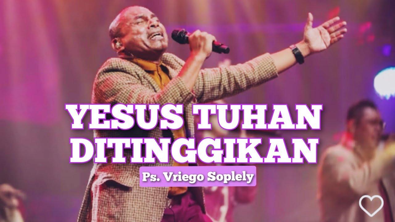 Yesus Tuhan ditinggikan cover by Ps. Vriego Soplely || GSJS Pakuwon Mall, Surabaya