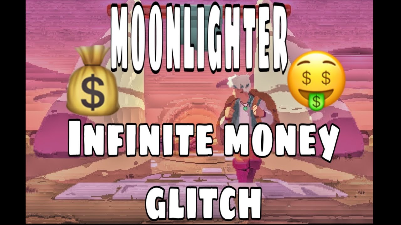 (2019) (REMAKE) MOONLIGHTER - Infinite Money Glitch !!