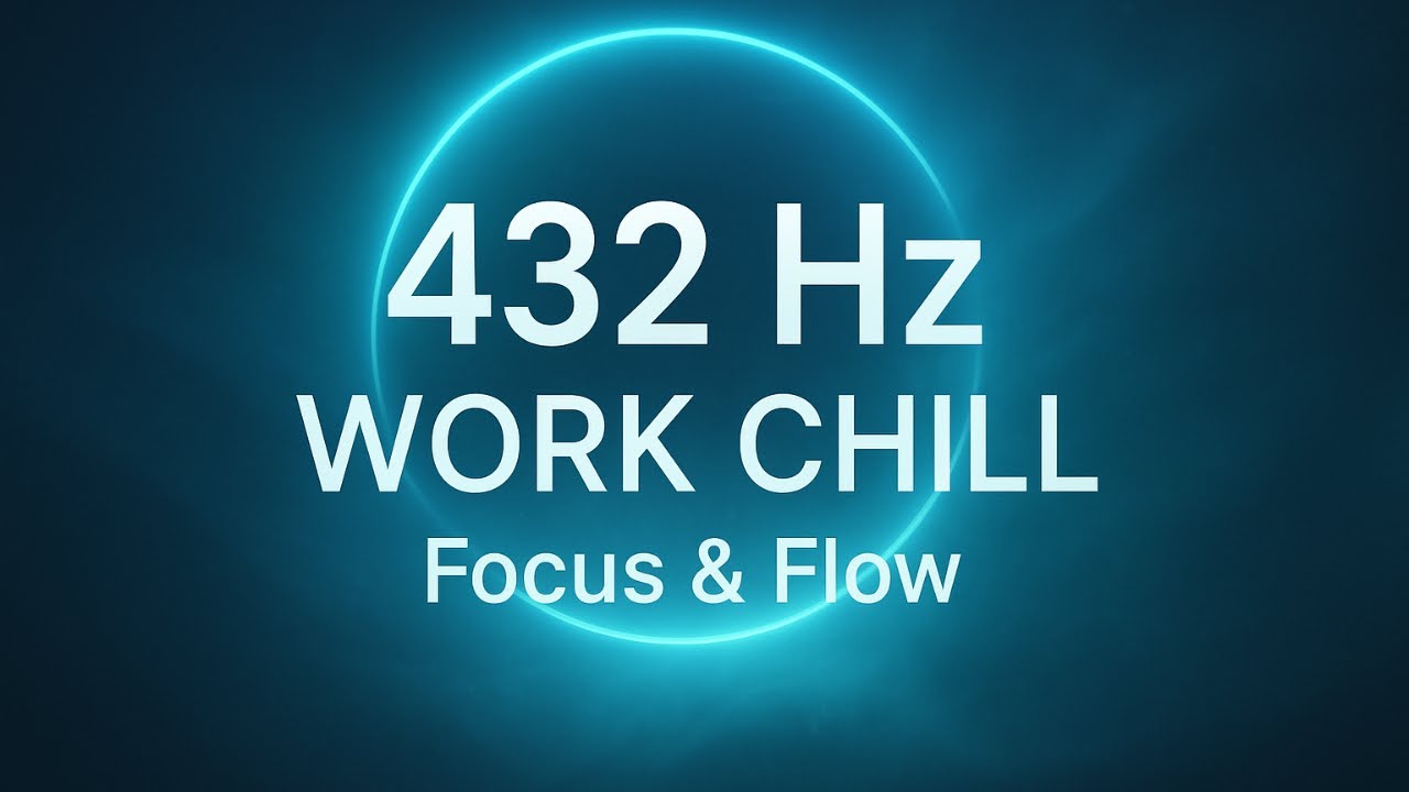 432 Hz Work Chill – Deep Focus & Relaxed Productivity | ASMR Frequency for Study & Flow