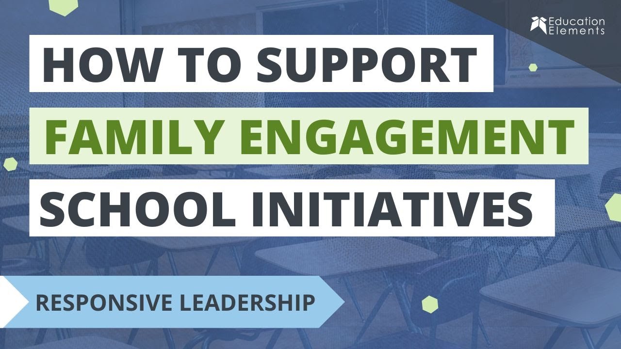 Using Responsive Leadership to Support Family Engagement in Schools I Tennessee Educational Leaders