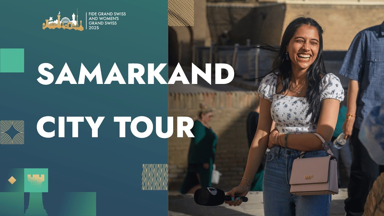 🇺🇿 Samarkand - City tour | FIDE Grand Swiss 2025