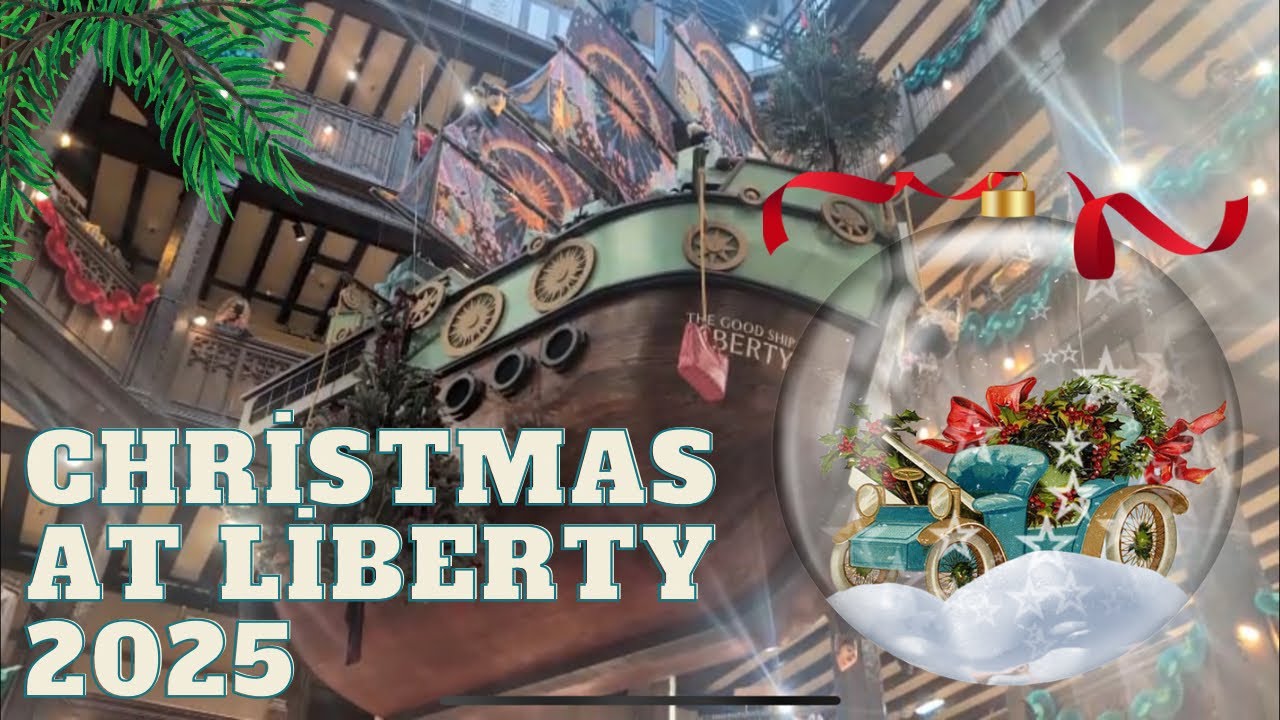 Рождество 2025 года — Liberty London, окна, атриум и рождественская лавка