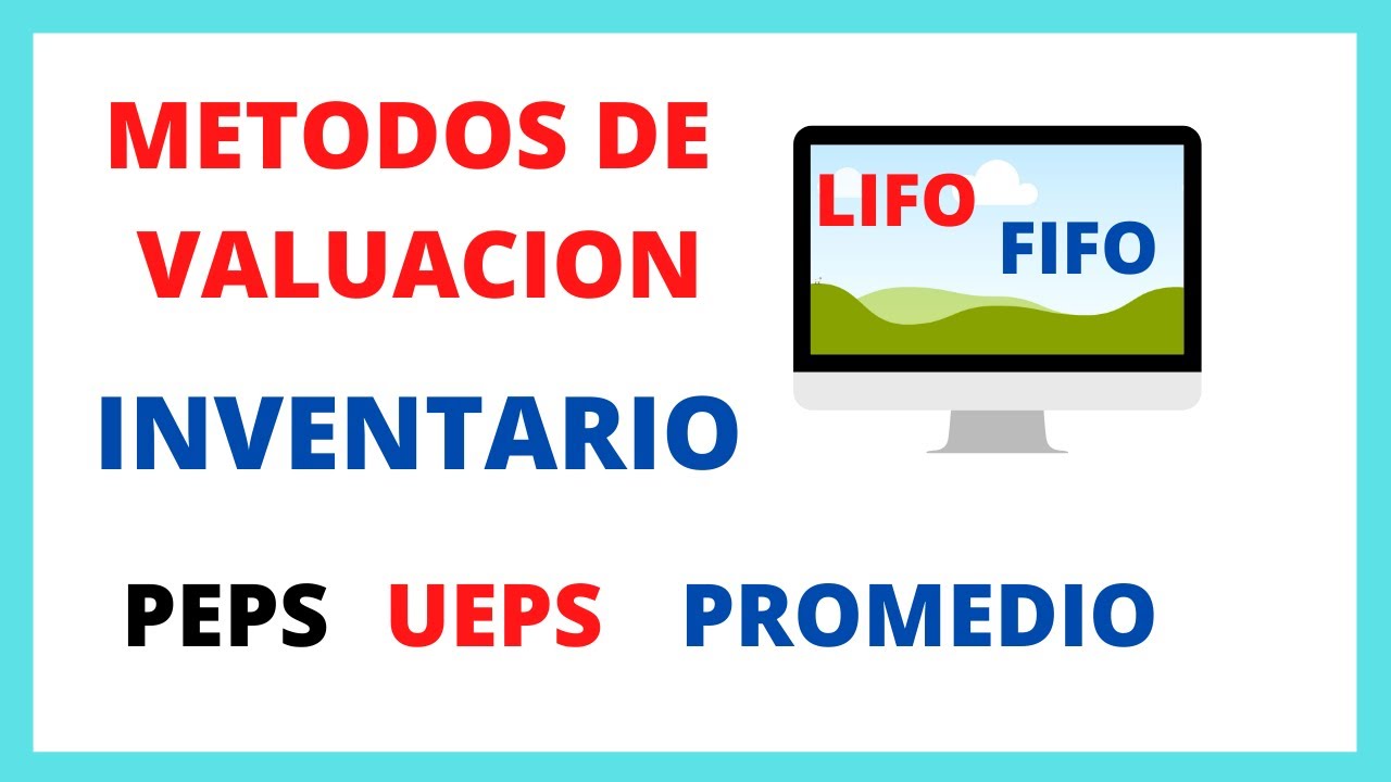 METODO DE INVENTARIO PEPS UEPS Y PROMEDIO - LIFO FIFO