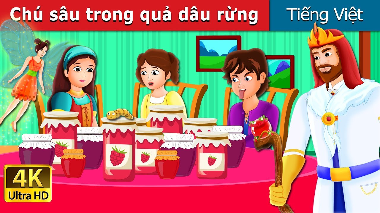 Ch&uacute; s&acirc;u trong quả d&acirc;u rừng |  The Raspberry Worm Story in Vietnam | Truyện cổ t&iacute;ch việt nam