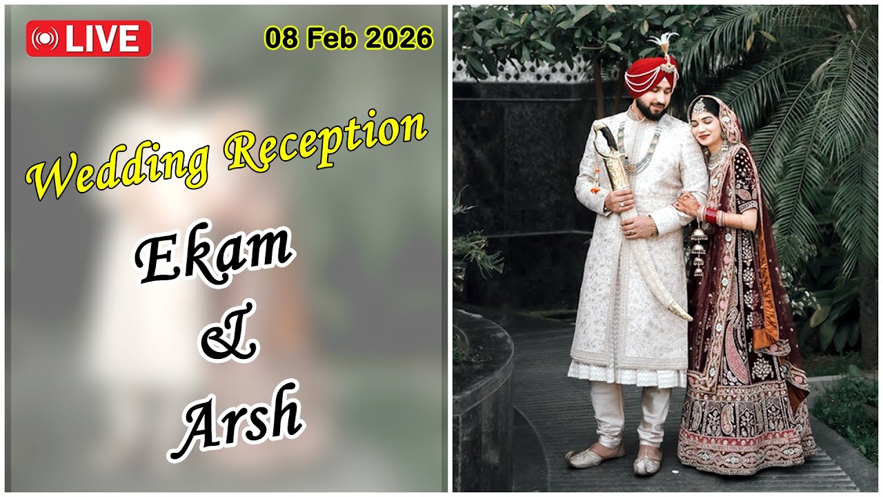 Live | Wedding Reception | Ekam & Arsh | 08 Feb 2026 | Love Art Productions | 8699966639 Part 2