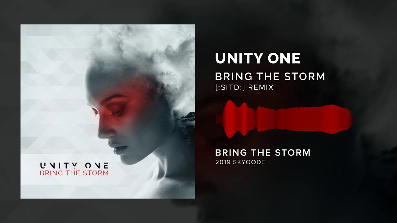 Unity One - Bring The Storm ([:SITD:] Remix)