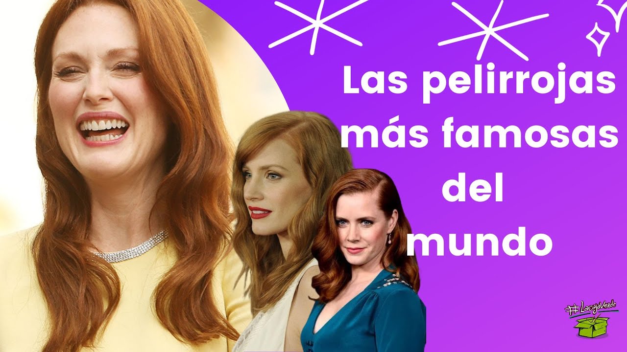 Mujeres pelirrojas m&aacute;s famosas del mundo