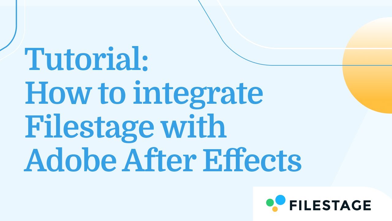 How to Integrate Filestage with Adobe After Effects