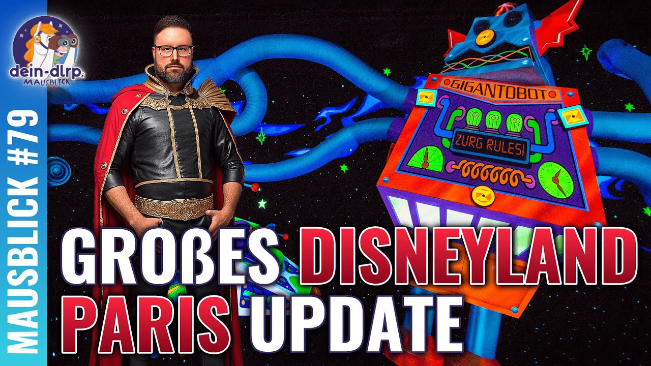 Großes Update aus Disneyland Paris & aktuelle News aus Walt Disney World