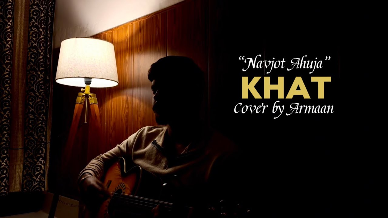 Khat | Navjot Ahuja | Armaan | Guitar Cover |