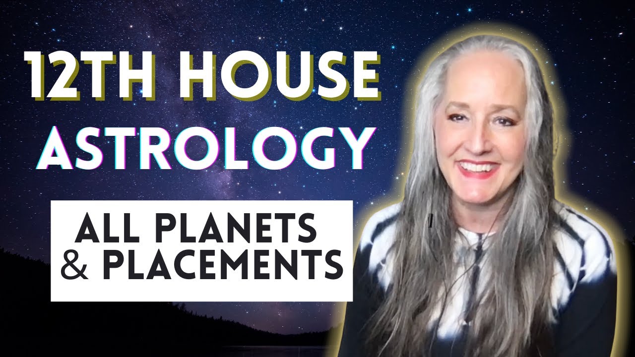 12th House Astrology - All Planets in the Twelfth House - Natal Horoscope