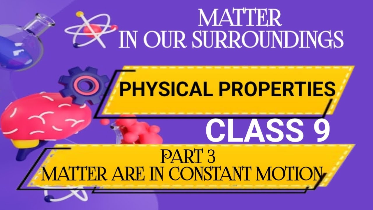 Properties of Matter part 3 | Matter are in constant motion  | diffusion | example | NCERT covered