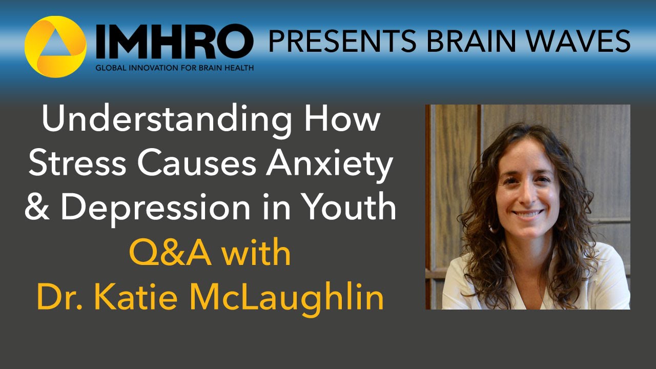 How Stress Causes Anxiety & Depression in Youth: Dr. Katie McLaughlin