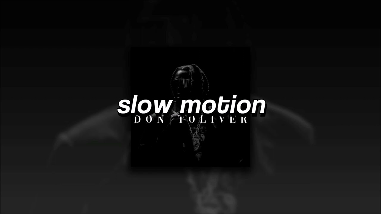 Don Toliver + WizKid, Slow Motion | sped up |