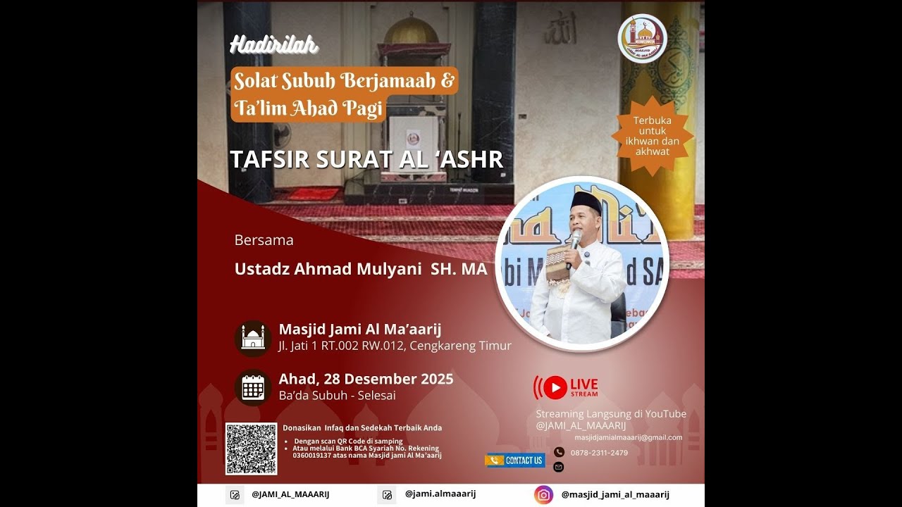 Kajian Ba'da Subuh Bersama : Ustadz Ahmad Mulyani SH. MA, Tema : Tafsir Surat Al’ Ashr