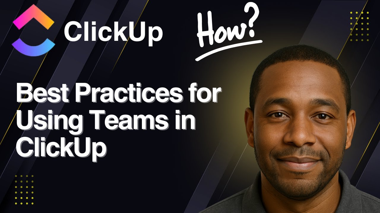Best Practices for Using Teams in ClickUp (2025 Guide)