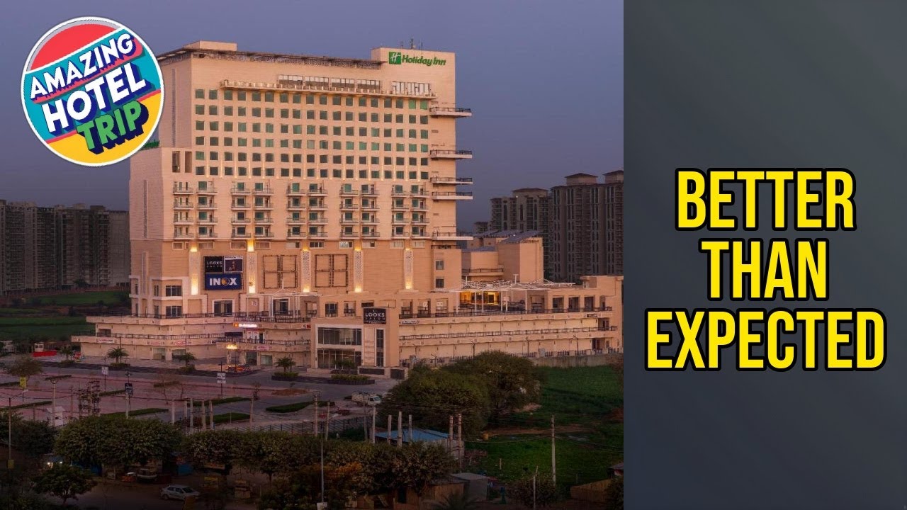 Holiday Inn Gurugram Sector 90 By IHG - Better Than Expected | New Delhi and NCR, India🌟