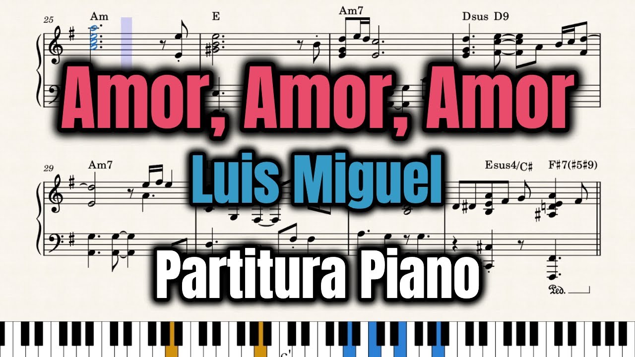 Amor, Amor, Amor - Luis Miguel - Partitura para Piano