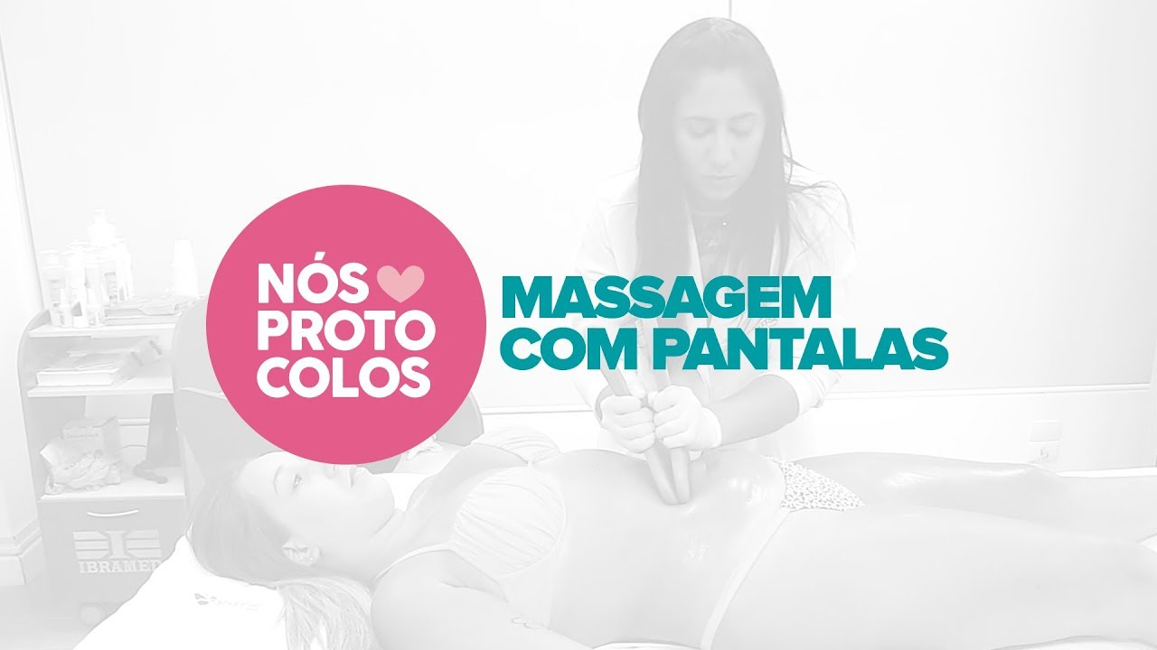 Massagem com Pantalas - Nós Amamos Protocolos