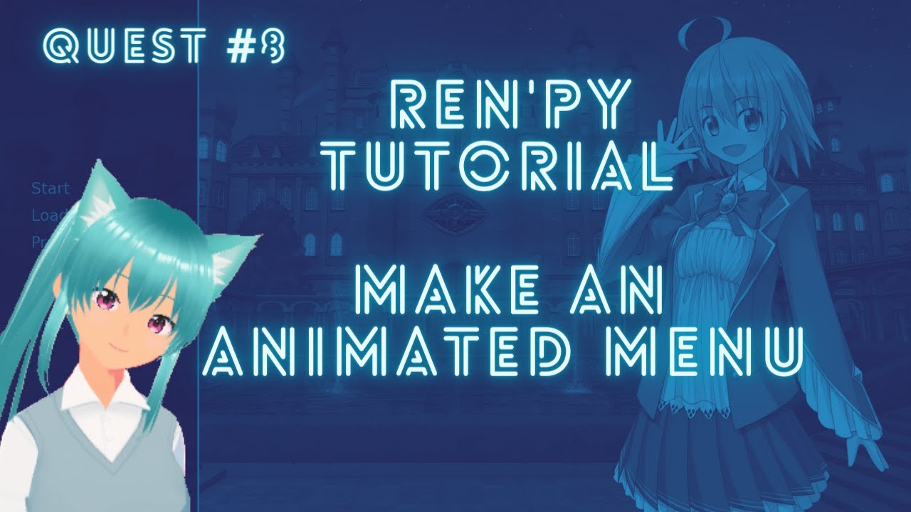 Tutorial Ren'Py - Make an Animated Menu