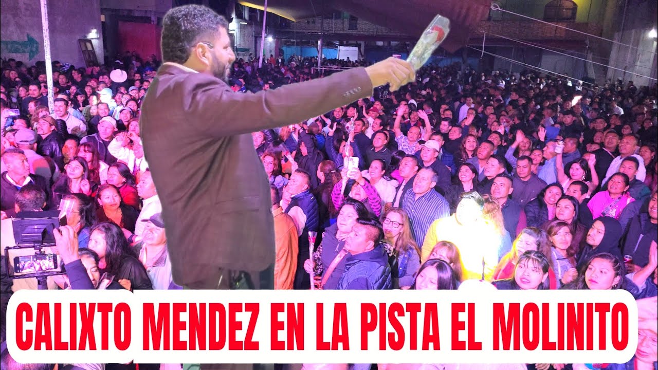 CALIXTO MENDEZ EN La Pista El molinito Completo