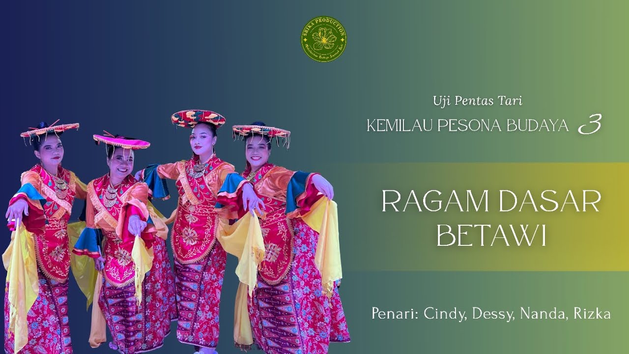 UJI PENTAS TARI: KEMILAU PESONA BUDAYA 3 - Tari Ragam Dasar Betawi