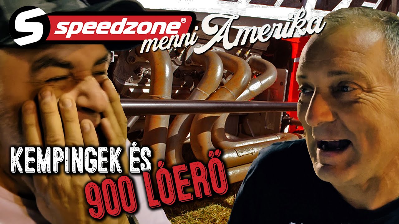 Kempingek &eacute;s 900 l&oacute;erő (Speedzone S11E04)