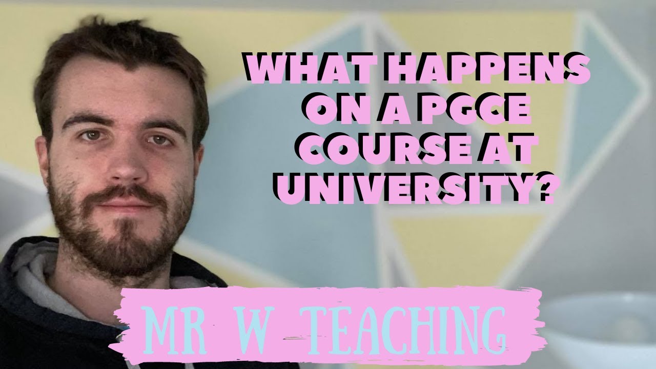 What Happens On A PGCE Course At University? - PGCE Teacher Training - Mr W Teaching