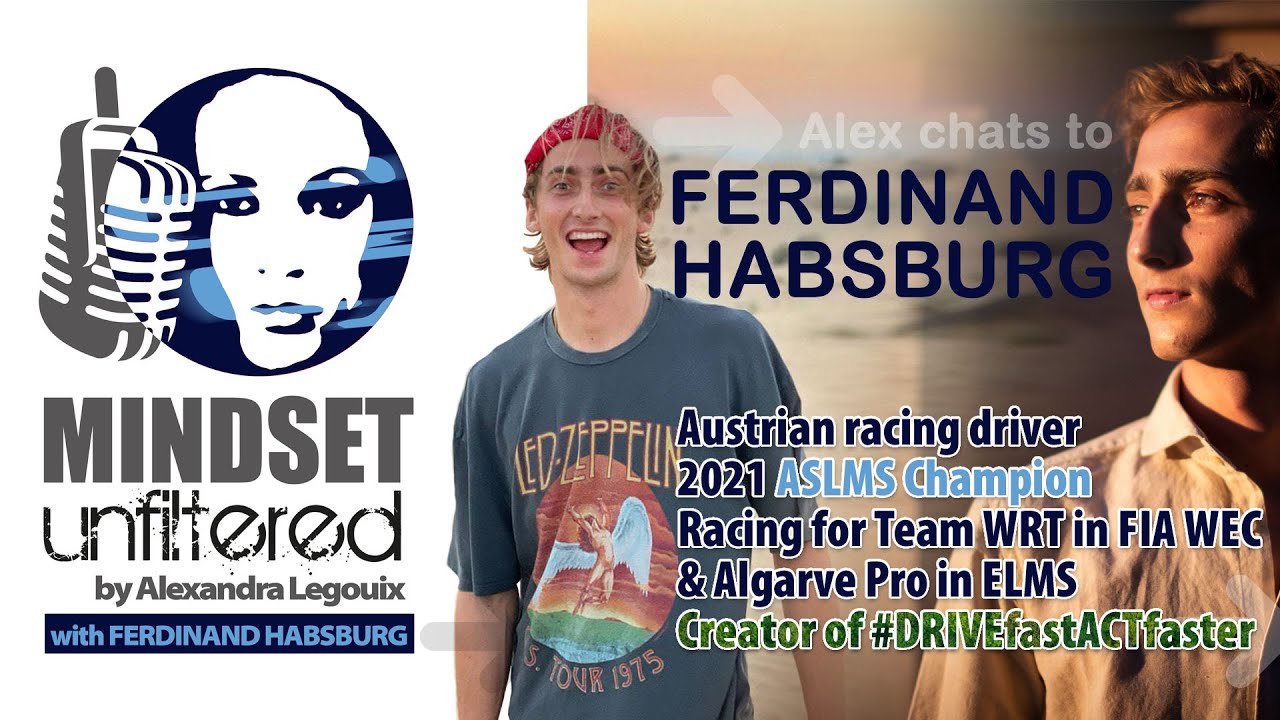 Mindset Unfiltered podcast | Alex chats to His Imperial and Royal Highness, Ferdinand Habsburg