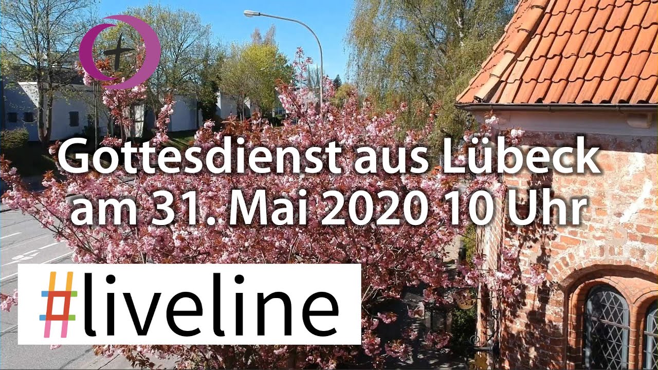 #LiveLine 31.05.: Gottesdienst aus dem Kirchenkreis Lübeck-Lauenburg