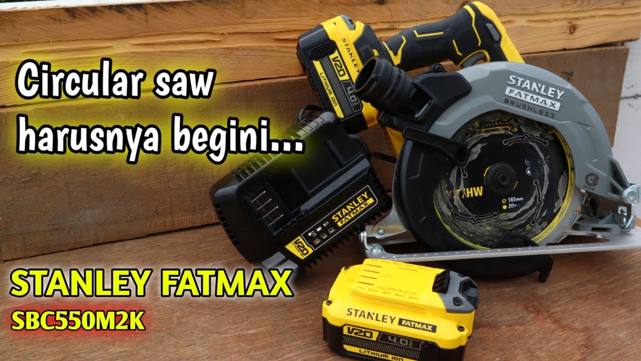 Kupas tuntas Circular saw Impian - STANLEY FATMAX SBC550M2K CIRCULAR SAW CORDDLESS