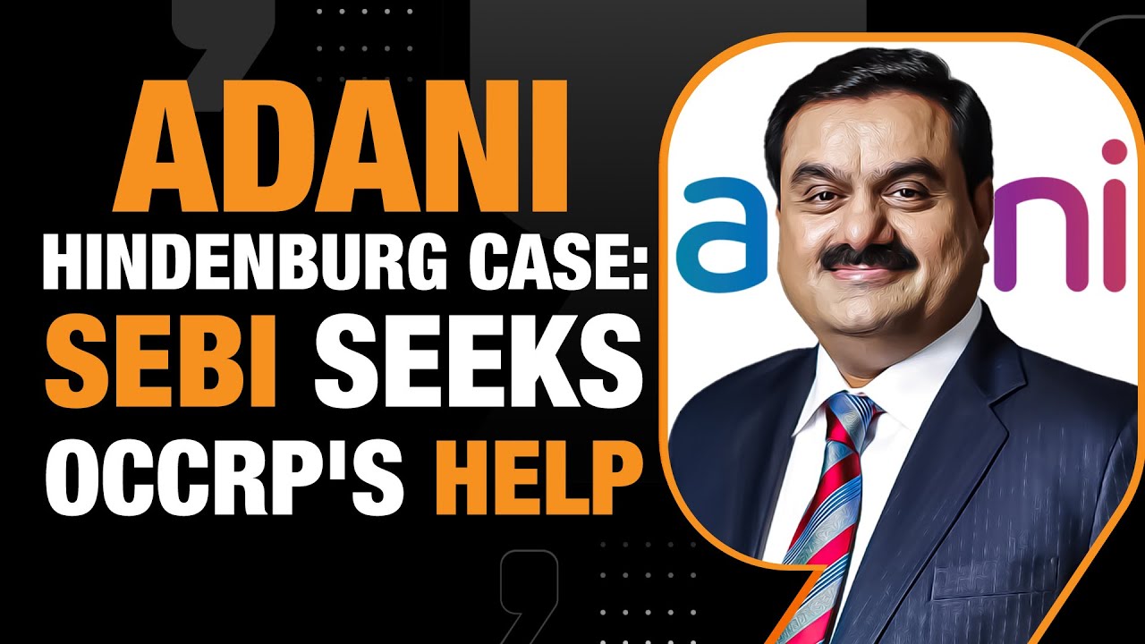 Adani-hindenburg: SEBI Approaches OCCRP; Anant Ambani Board Seat Trouble | Business Plus | News9