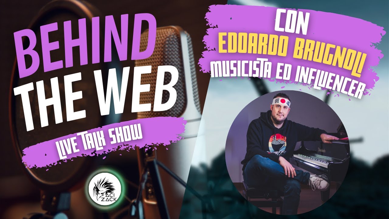 🟣 live - Behind The Web ep. 6 - Con Edoardo Brugnoli - Musica, anime, social