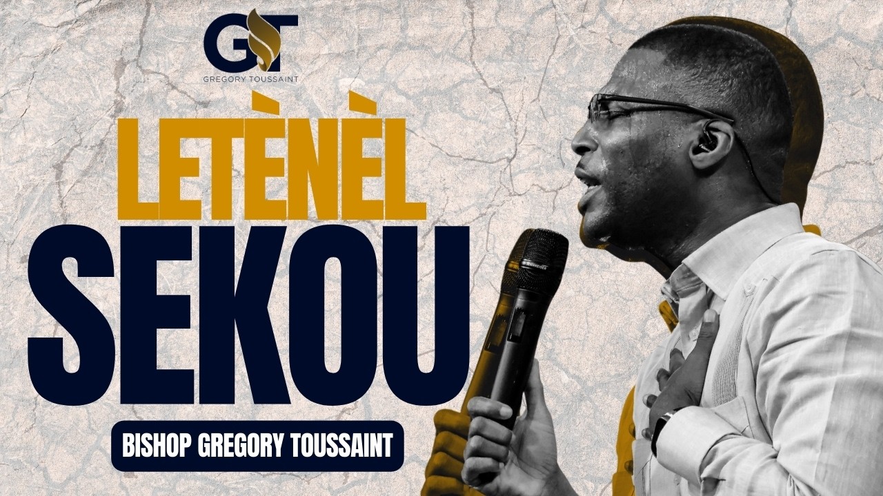 Letènèl Sekou | Bishop Gregory Toussaint |  Priyè & Adorasyon