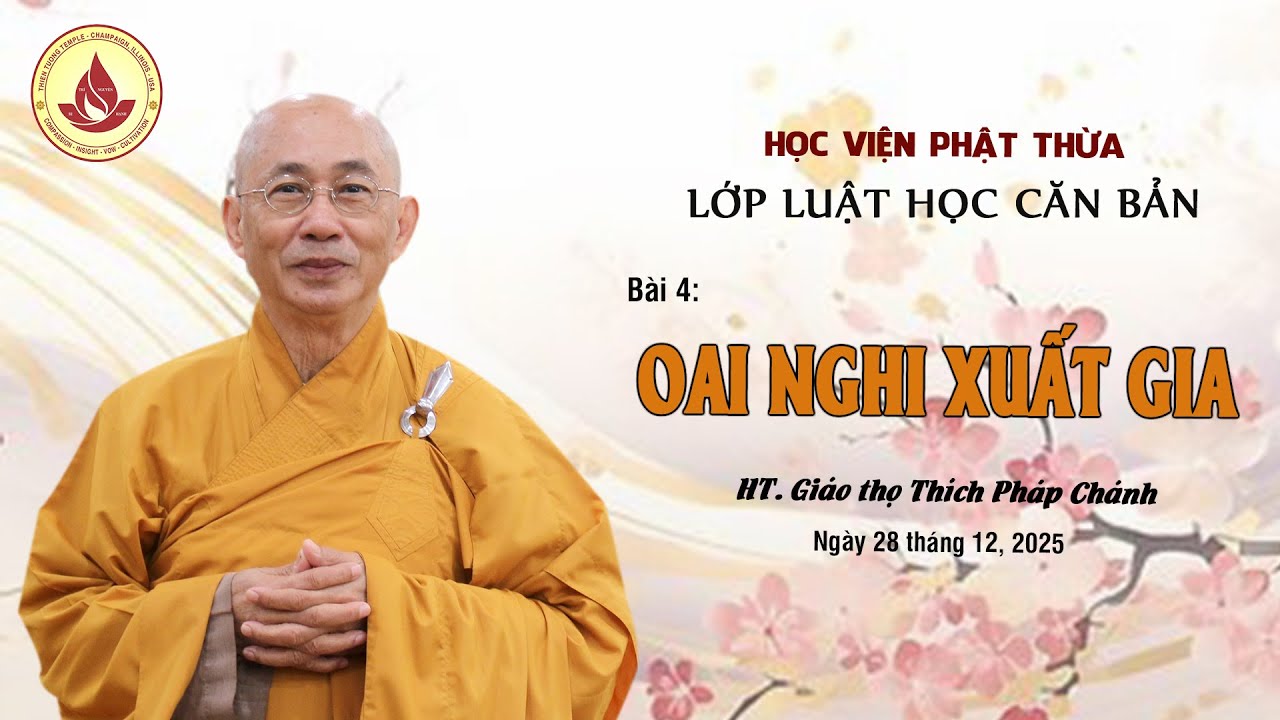 BÀI 4: OAI NGHI XUẤT GIA - HT. GIÁO THỌ THÍCH PHÁP CHÁNH