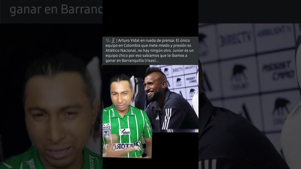 lo que dijo Arturo Vidal de atlético nacional #ArturoVidal #futbol #atleticonacional #viral #hinchas