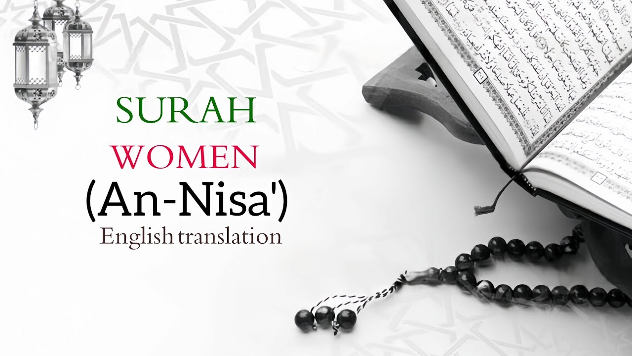 Quran:4 Surah An-Nisā&rsquo; (Women) | Full English Translation | The Noble Quran