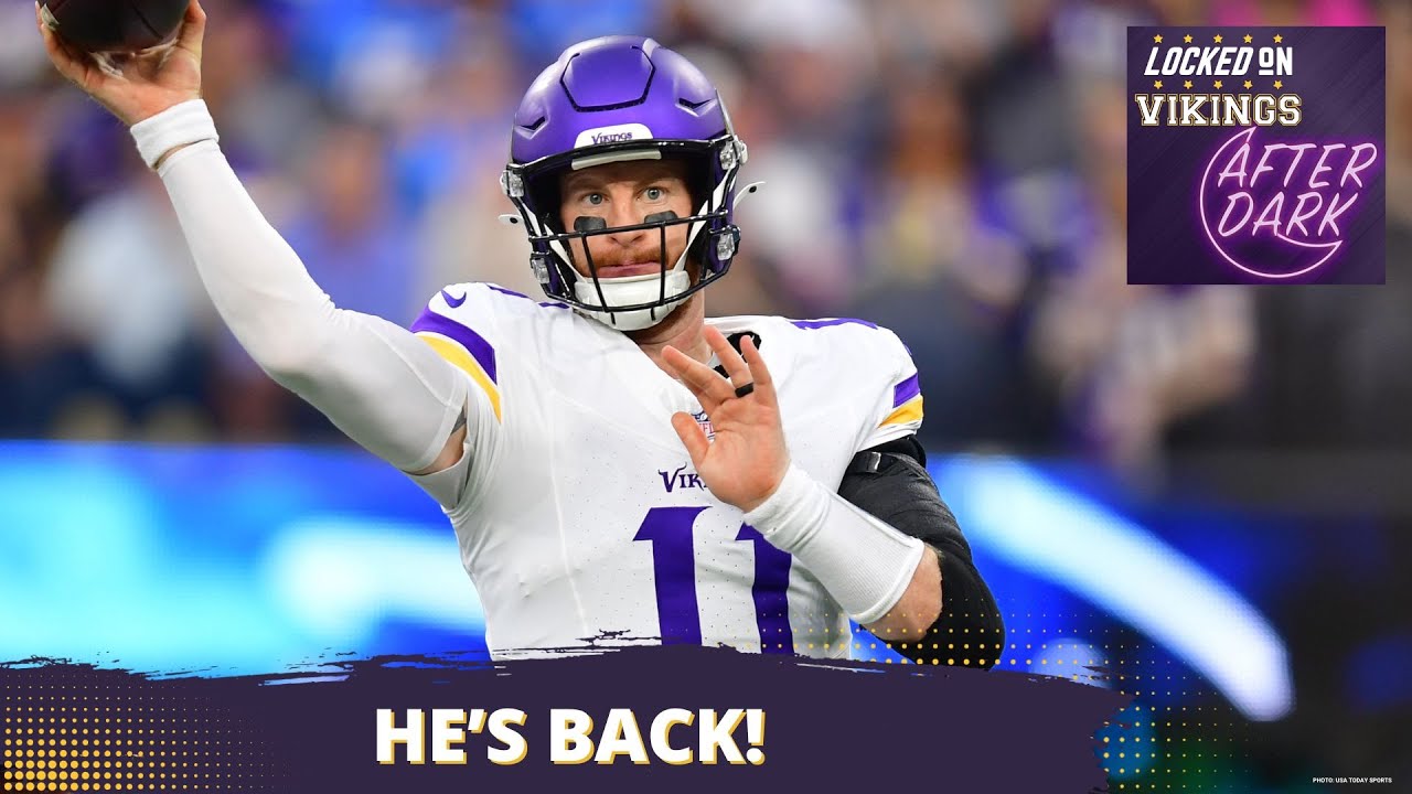 AFTER DARK: Carson Wentz Is BACK!