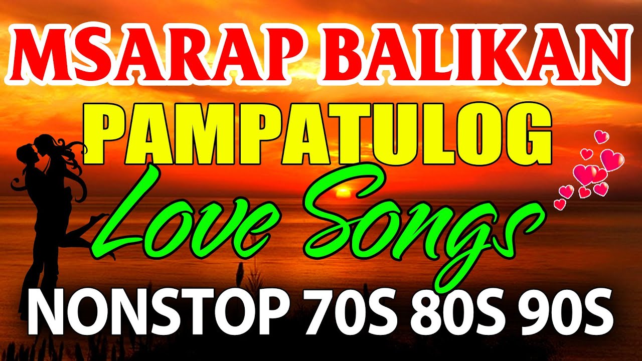 Lumang Tugtugin Na Walang Kupas 🎶 Mga Classic OPM Love Songs Na Pang Hugot
