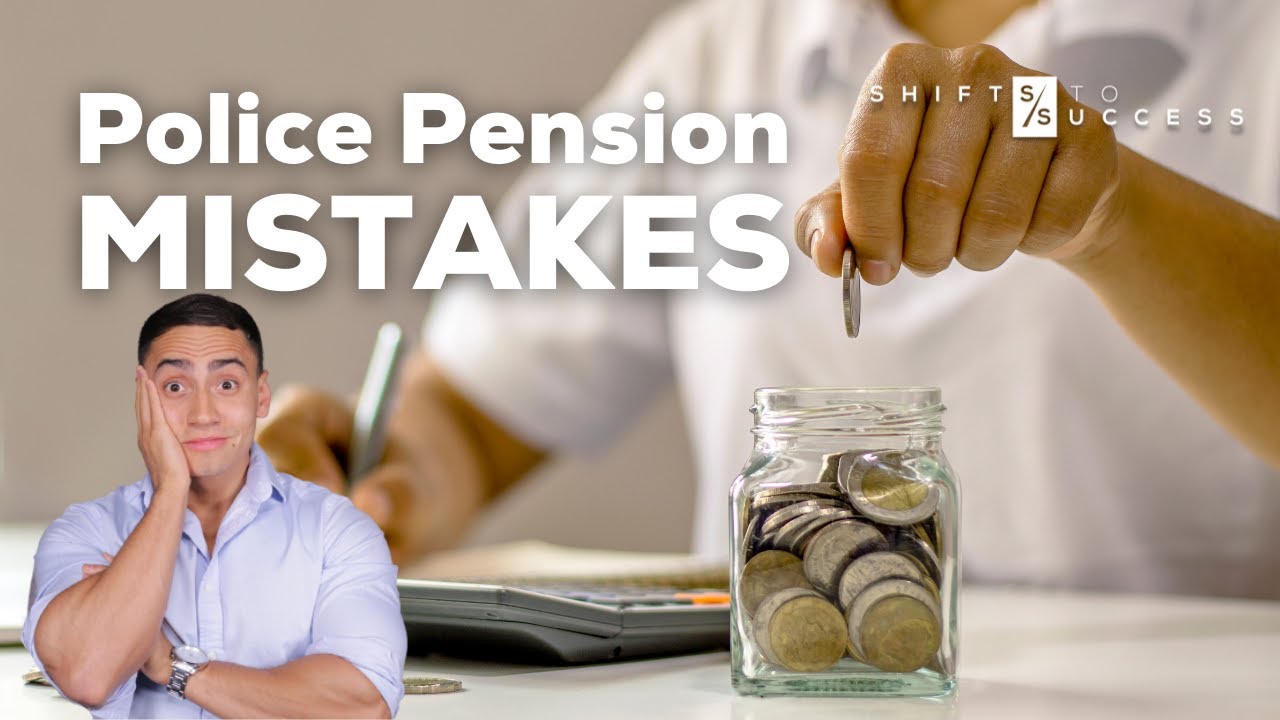 Police Pension Mistakes